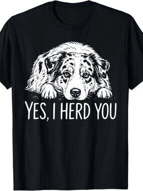 Yes I Heard You Line Art Australian Shepherd Dog Lovers T-Shirt 251